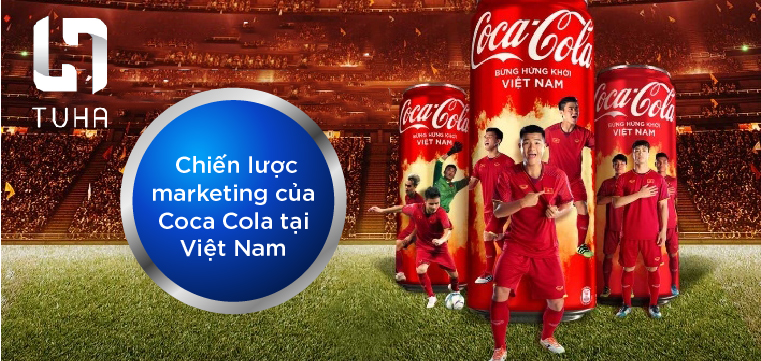 Chiến lược marketing của Coca Cola tại Việt Nam