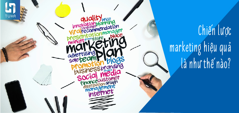 Chiến lược marketing hiệu quả là như thế nào?