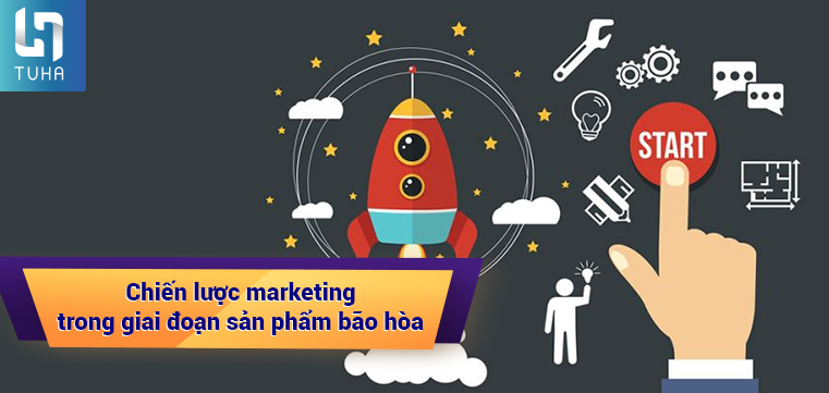 Chiến lược marketing trong giai đoạn sản phẩm bão hòa