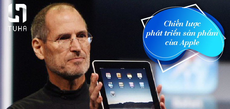 Chiến lược phát triển sản phẩm của Apple