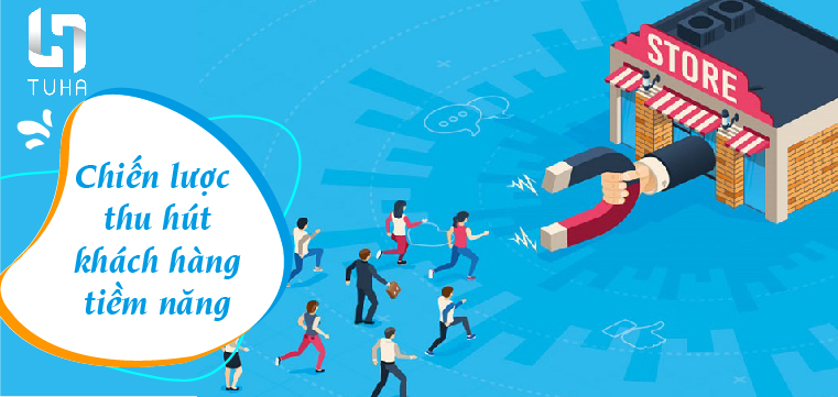Chiến lược thu hút khách hàng tiềm năng