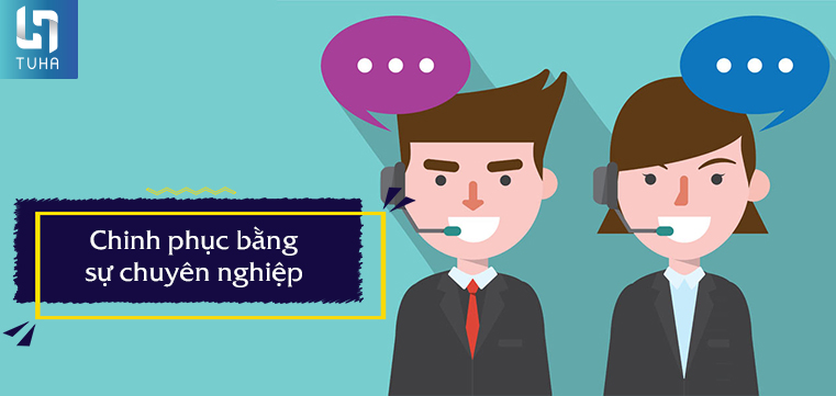 Chinh phục bằng sự chuyên nghiệp