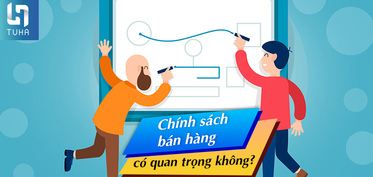 Chính sách bán hàng có quan trọng không?