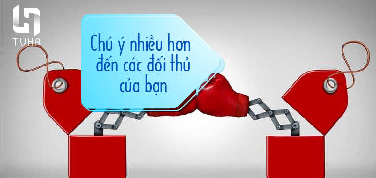 Chú ý nhiều hơn đến các đối thủ của bạn