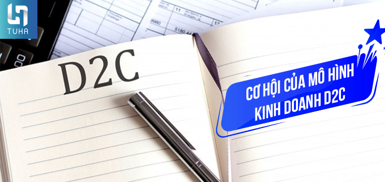 Cơ hội của mô hình kinh doanh D2C