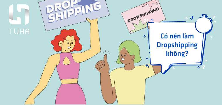 Có nên làm Dropshipping không?