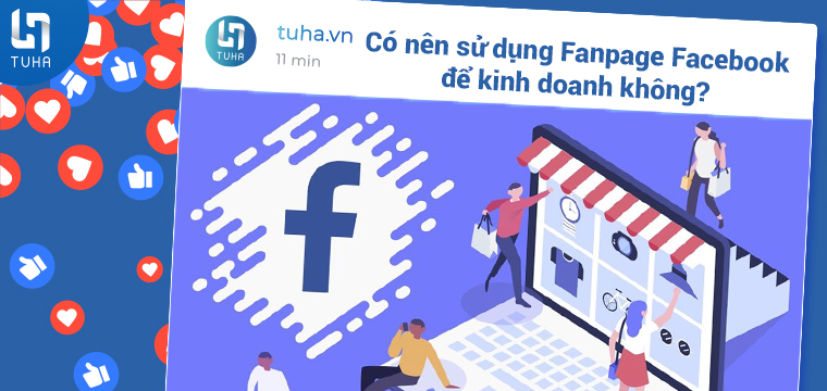 Có nên sử dụng Fanpage Facebook để kinh doanh không?
