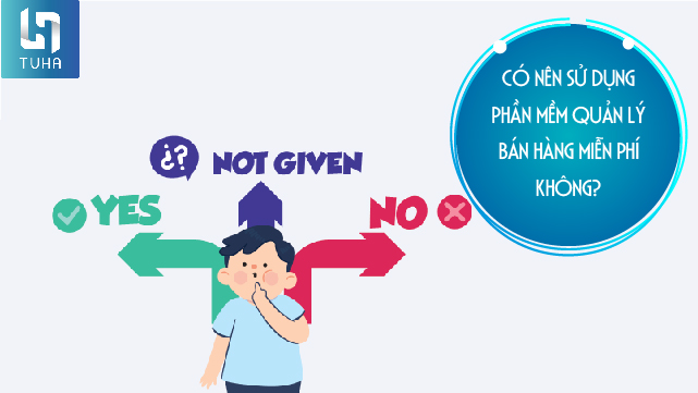 Có nên sử dụng phần mềm quản lý bán hàng miễn phí không?