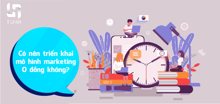 Có nên triển khai mô hình marketing 0 đồng không?
