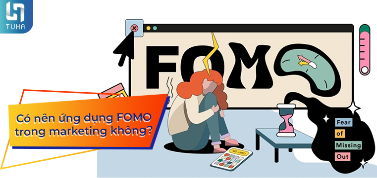 Có nên ứng dụng FOMO trong marketing không?