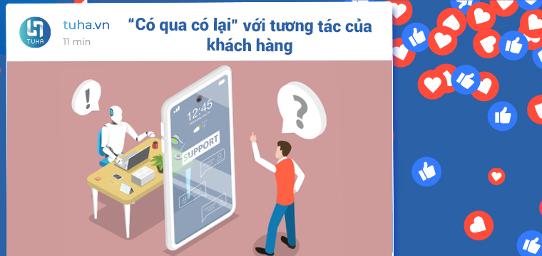 “Có qua có lại” với tương tác của khách hàng