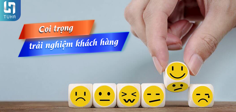 Coi trọng trải nghiệm khách hàng