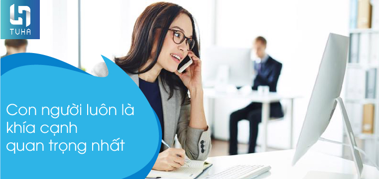 Con người luôn là khía cạnh quan trọng nhất