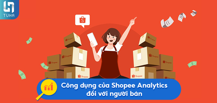 Công dụng của Shopee Analytics đối với người bán