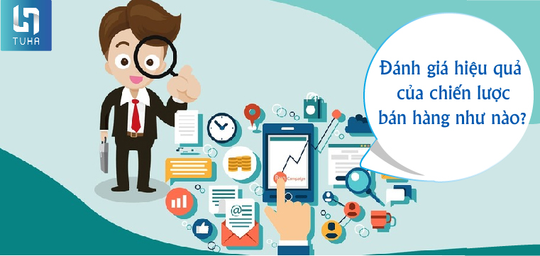 Đánh giá hiệu quả của chiến lược bán hàng như nào?