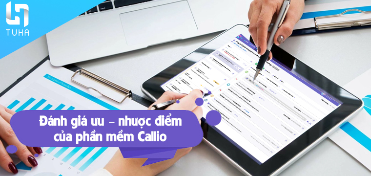 Đánh giá ưu – nhược điểm của phần mềm Callio