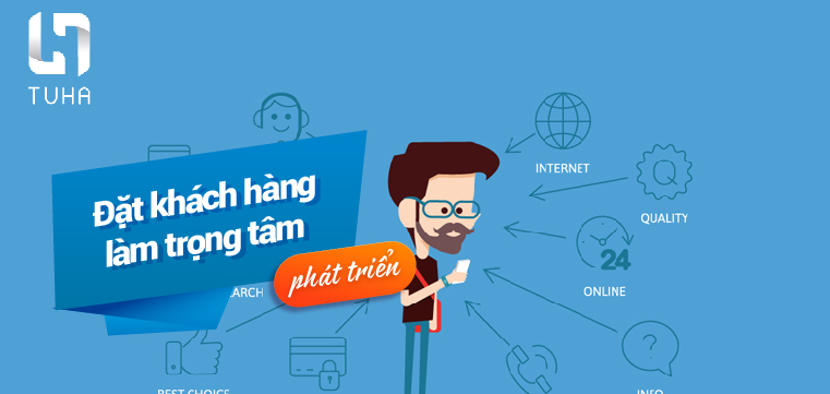 Đặt khách hàng làm trọng tâm phát triển