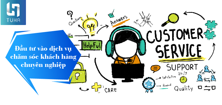 Đầu tư vào dịch vụ chăm sóc khách hàng chuyên nghiệp