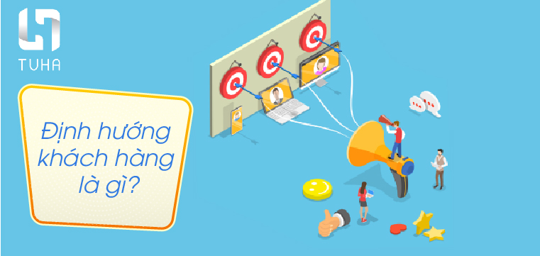 Định hướng khách hàng là gì?