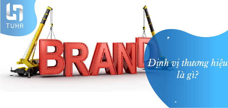 Định vị thương hiệu là gì?