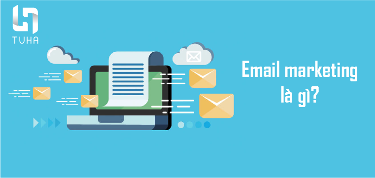 Email marketing là gì?