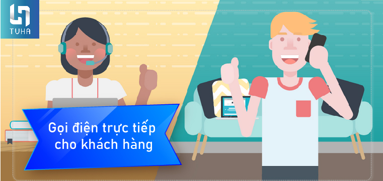 Gọi điện trực tiếp cho khách hàng