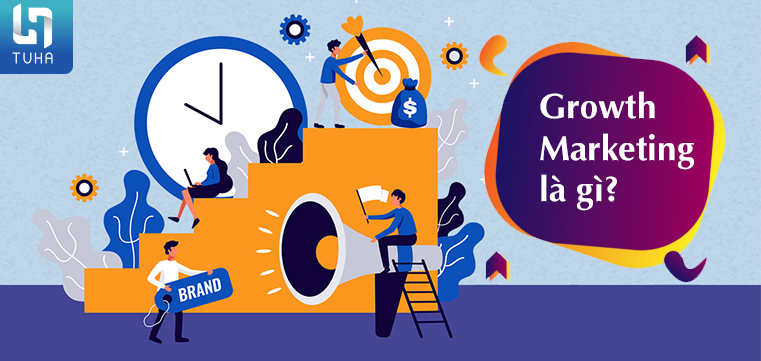 Growth Marketing là gì?