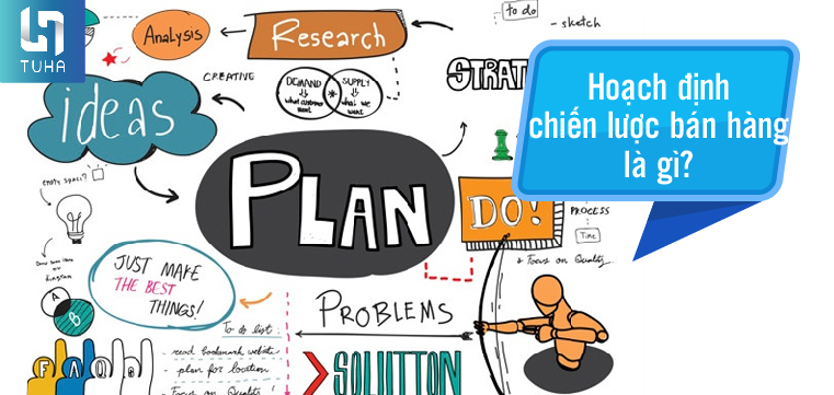 Hoạch định chiến lược bán hàng là gì?
