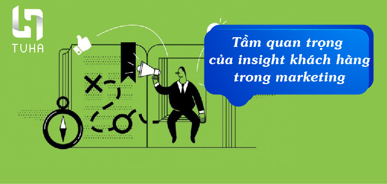 Insight khách hàng có quan trọng trong marketing không?