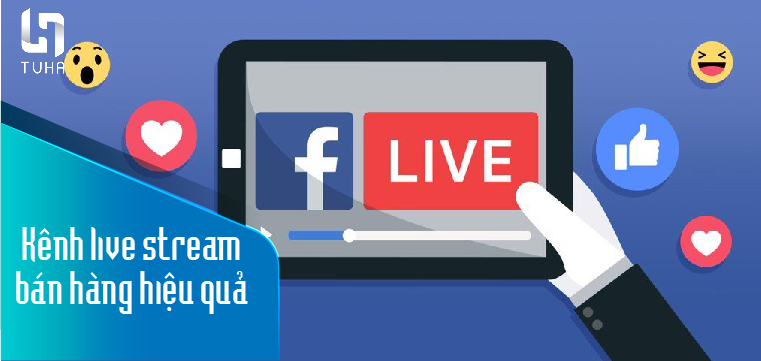Kênh live stream bán hàng hiệu quả