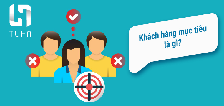 Khách hàng mục tiêu là gì?