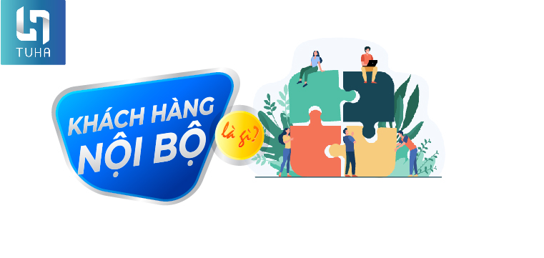 Khách hàng nội bộ là gì?
