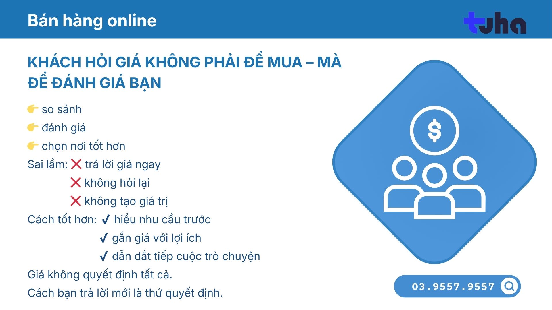 Khách hỏi giá không phải để mua – Mà để đánh giá bạn