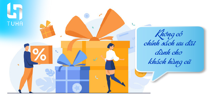 Không có chính sách ưu đãi dành cho khách hàng cũ