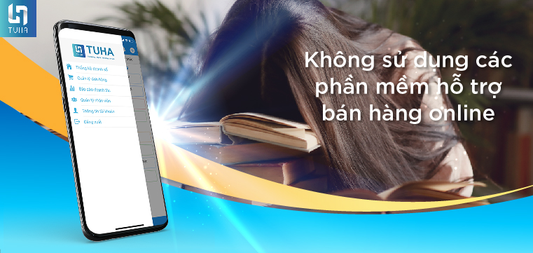 Không sử dụng các phần mềm hỗ trợ bán hàng online