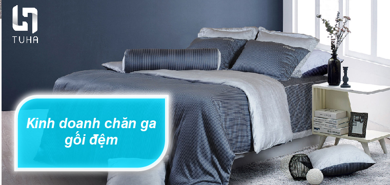 Kinh doanh chăn ga gối đệm