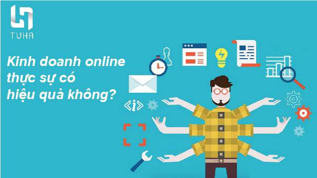 Kinh doanh online thực sự có hiệu quả không?