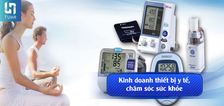 Kinh doanh thiết bị y tế, chăm sóc sức khỏe