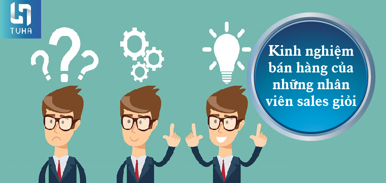Kinh nghiệm bán hàng của những nhân viên sales giỏi
