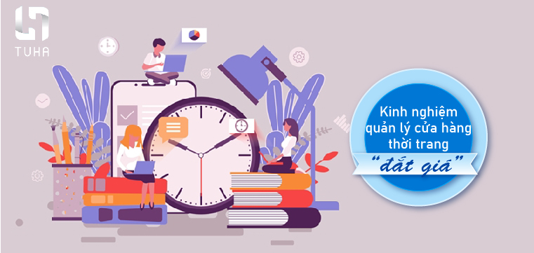 Kinh nghiệm quản lý cửa hàng thời trang “đắt giá”