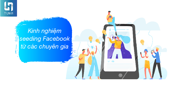 Kinh nghiệm seeding Facebook từ các chuyên gia