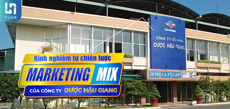 Kinh nghiệm từ chiến lược marketing mix của công ty dược Dược Hậu Giang
