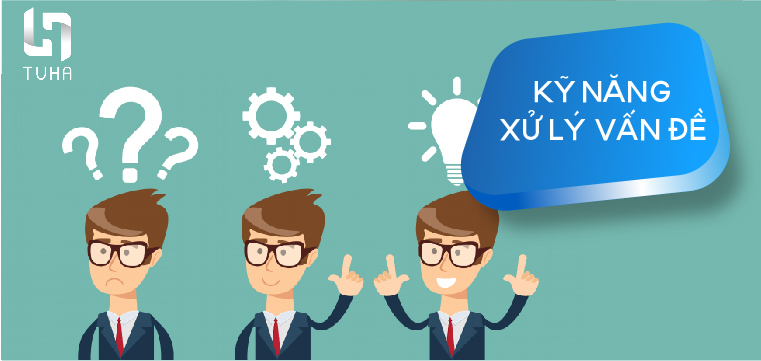 Kỹ năng xử lý vấn đề