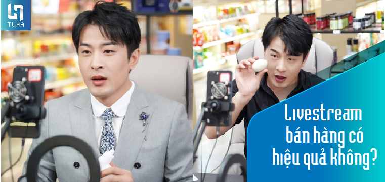 Livestream bán hàng có hiệu quả không?