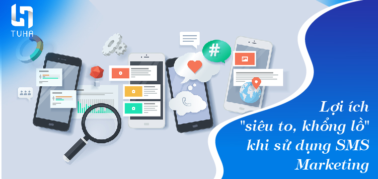 Lợi ích của SMS Marketing mang lại