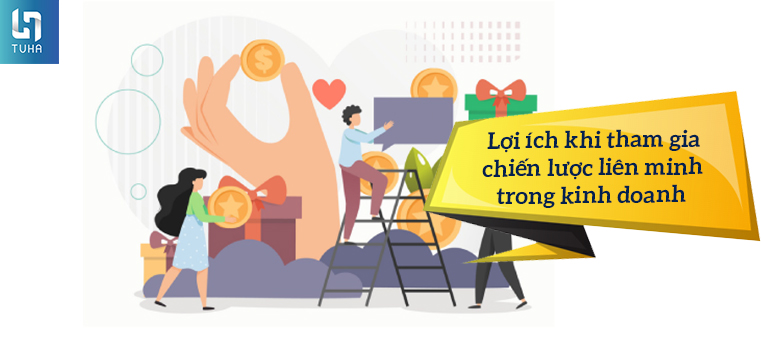 Lợi ích khi tham gia chiến lược liên minh trong kinh doanh