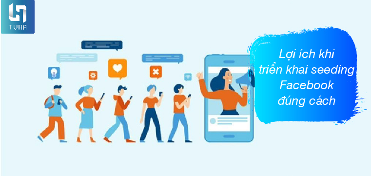 Lợi ích khi triển khai seeding Facebook đúng cách