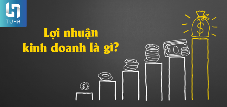 Lợi nhuận kinh doanh là gì?