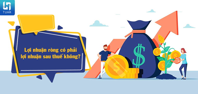 Lợi nhuận ròng có phải lợi nhuận sau thuế không?
