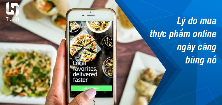 Lý do mua thực phẩm online ngày càng bùng nổ
